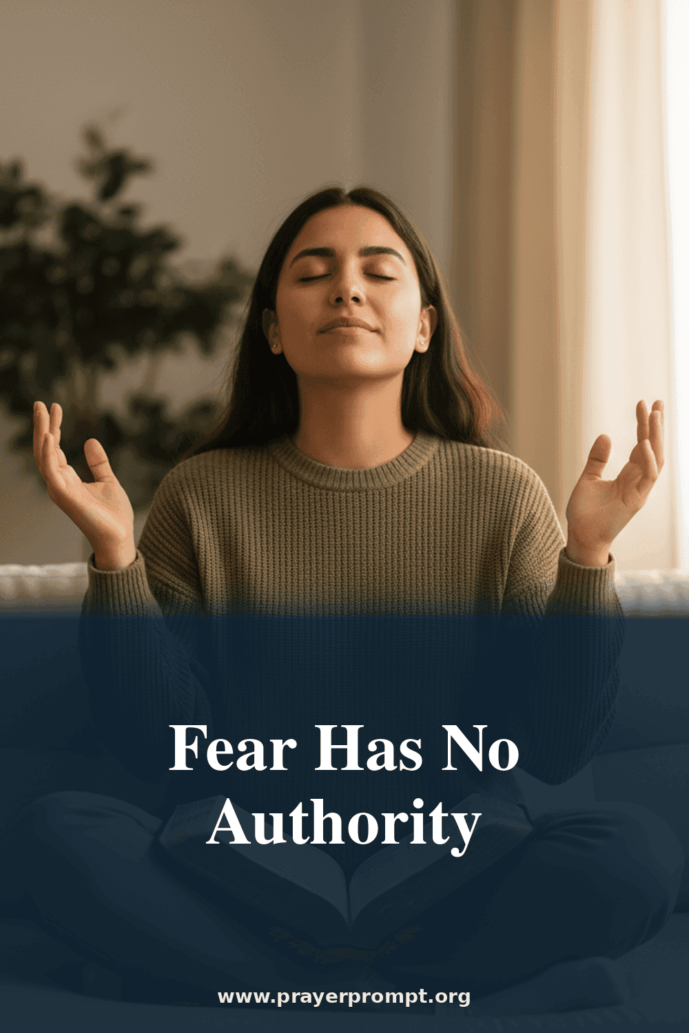 Deliverance Prayers Against the Spirit of Fear 2 Fear Has No Authority