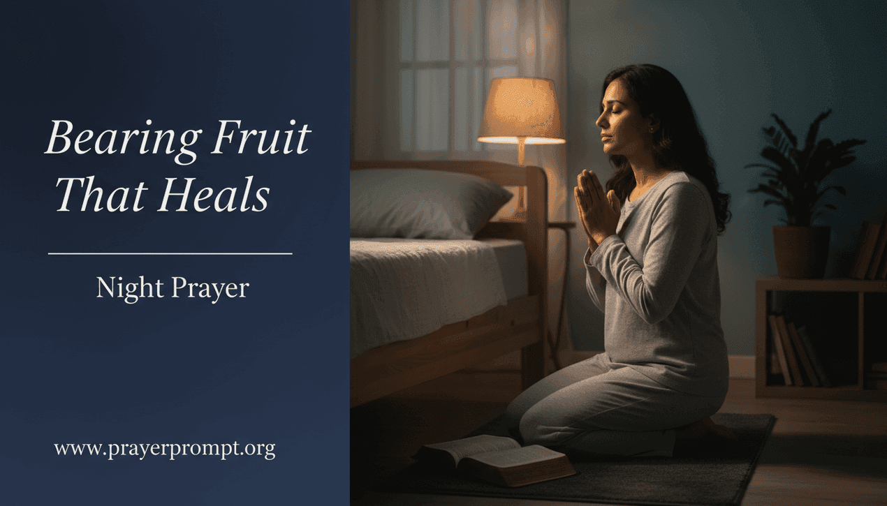 Night Prayer for May 16, 2026: Bearing Fruit That Heals 1 Night Prayer for May 16, 2026: Bearing Fruit That Heals