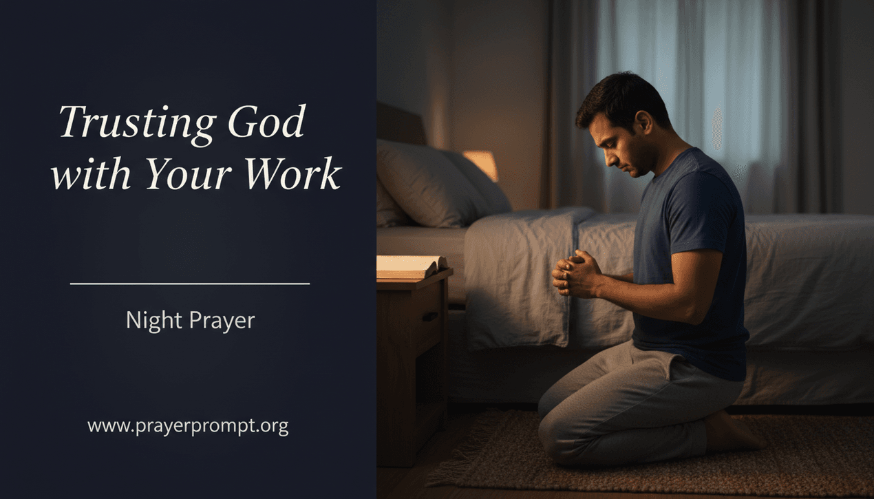 Night Prayer for May 22, 2026: Trusting God with Your Work 1 Night Prayer for May 22, 2026: Trusting God with Your Work