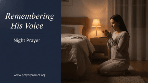 Night Prayer for June 1, 2026: Remembering His Voice