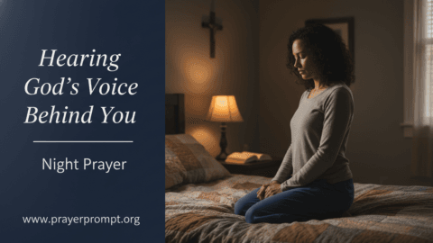 Night Prayer for June 2, 2026: Hearing God’s Voice Behind You