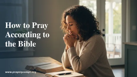 How to Pray According to the Bible: Step-by-Step Guide