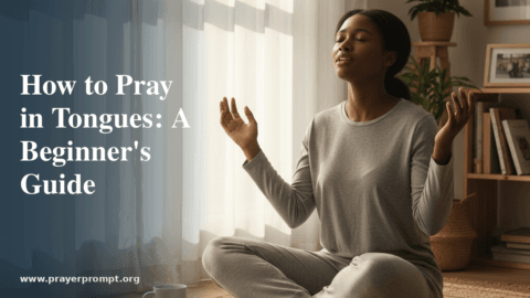 How to Pray in Tongues: A Beginner’s Guide