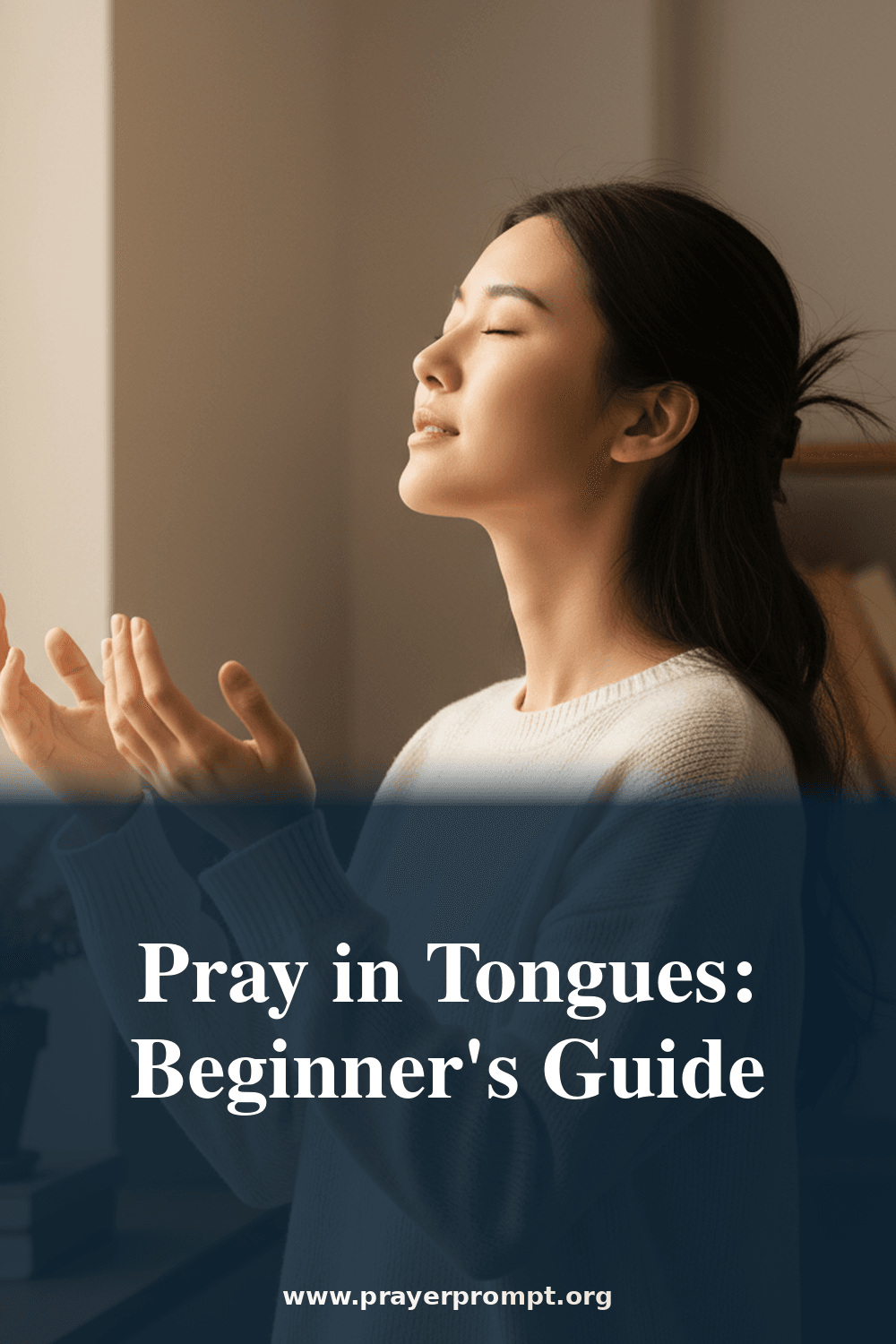 How to Pray in Tongues: A Beginner's Guide 2 Pray in Tongues: Beginner's Guide
