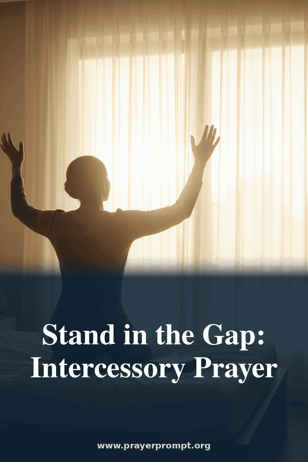 Stand in the Gap: Intercessory Prayer