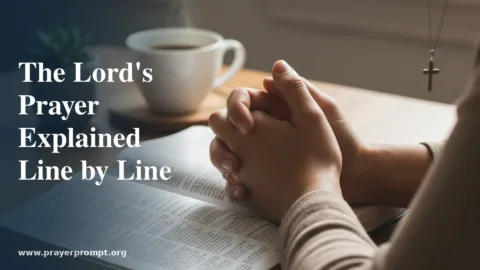 The Lord’s Prayer Explained: Line-by-Line Breakdown