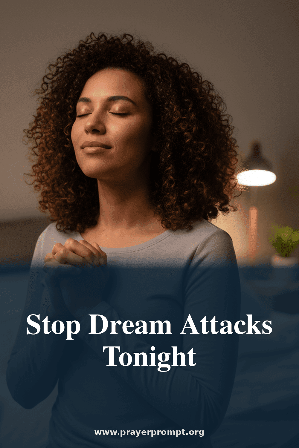 Deliverance Prayer for Dream Attacks 2 Stop Dream Attacks Tonight