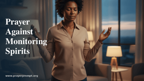 Prayer Against Monitoring Spirits