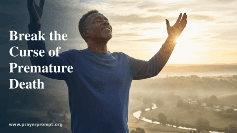 Prayer to Break Curse of Premature Death