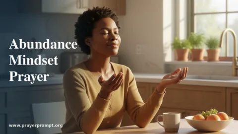 Abundance Mindset Prayer: Shift from Lack to Plenty Now