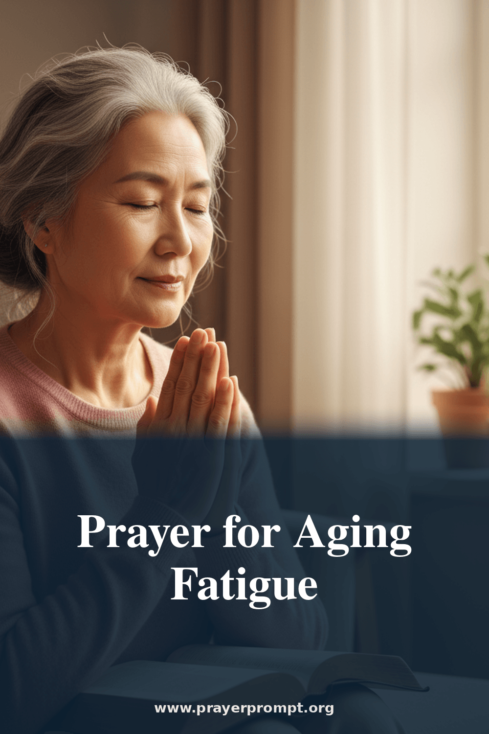 Prayer for Aging Bodies and Decreased Stamina 2 Prayer for Aging Fatigue