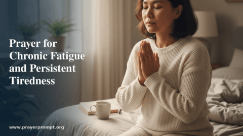 Prayer for Chronic Fatigue and Persistent Tiredness