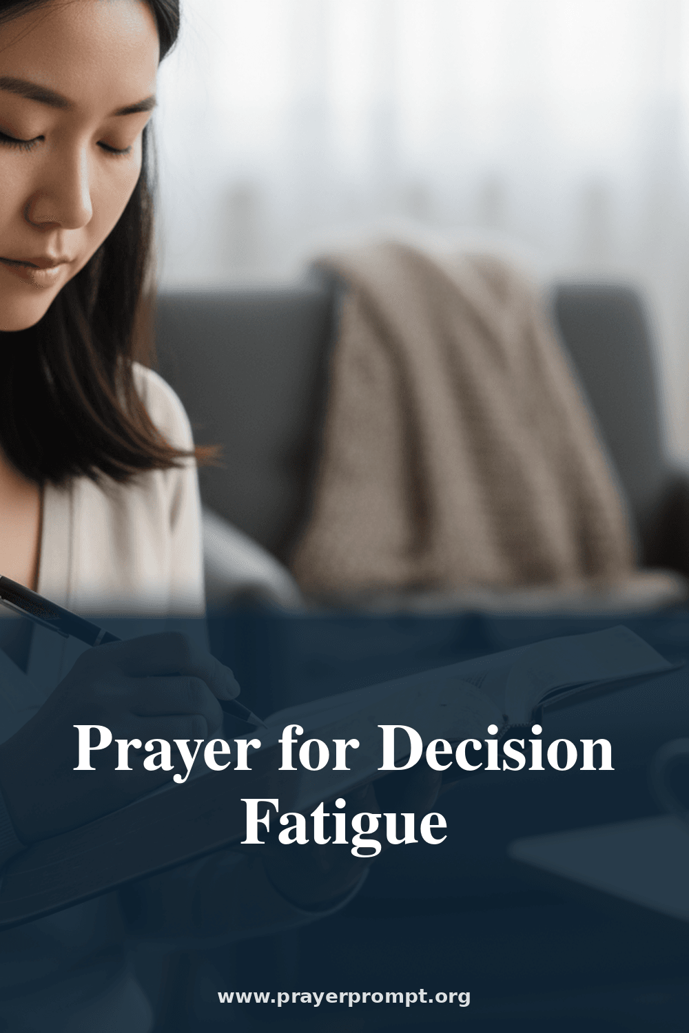Prayer for Decision Fatigue and Choice Overload 2 Prayer for Decision Fatigue