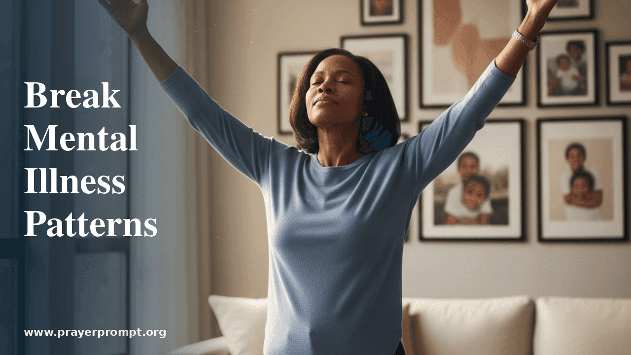 Deliverance Prayer for Mental Illness Patterns 1 Deliverance Prayer for Mental Illness Patterns