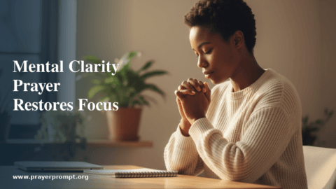 Prayer for Mental Clarity and Focus Restoration