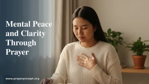 Prayer for Mental Peace and Clarity: Clear Your Mind With Biblical Warfare Prayers
