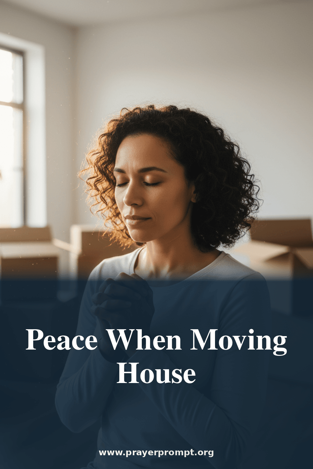 Prayer for Peace When Moving House 2 Peace When Moving House
