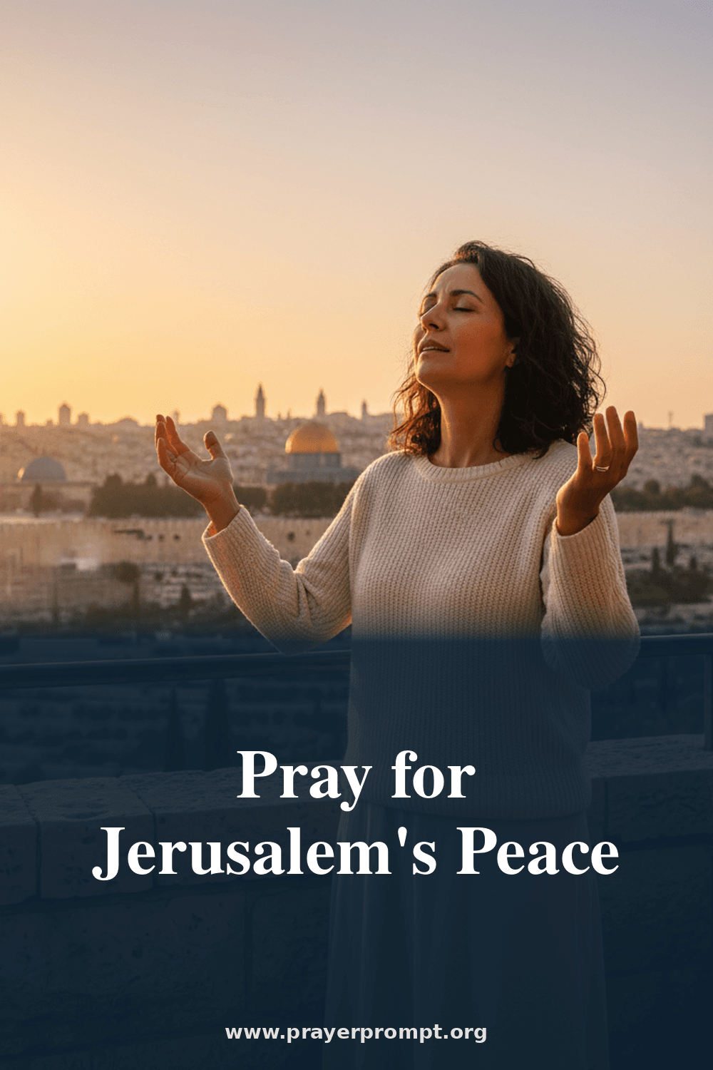 Prayer for the Peace of Jerusalem: Scriptural Warfare Intercession 2 Pray for Jerusalem's Peace
