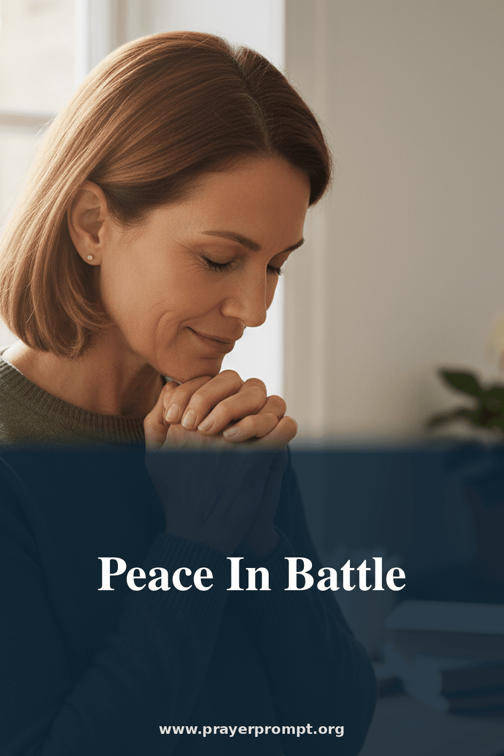 Prayer for Peace in Spiritual Battle 2 Peace In Battle