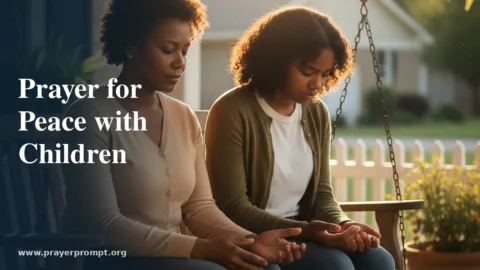Prayer for Peace Between Parents and Children