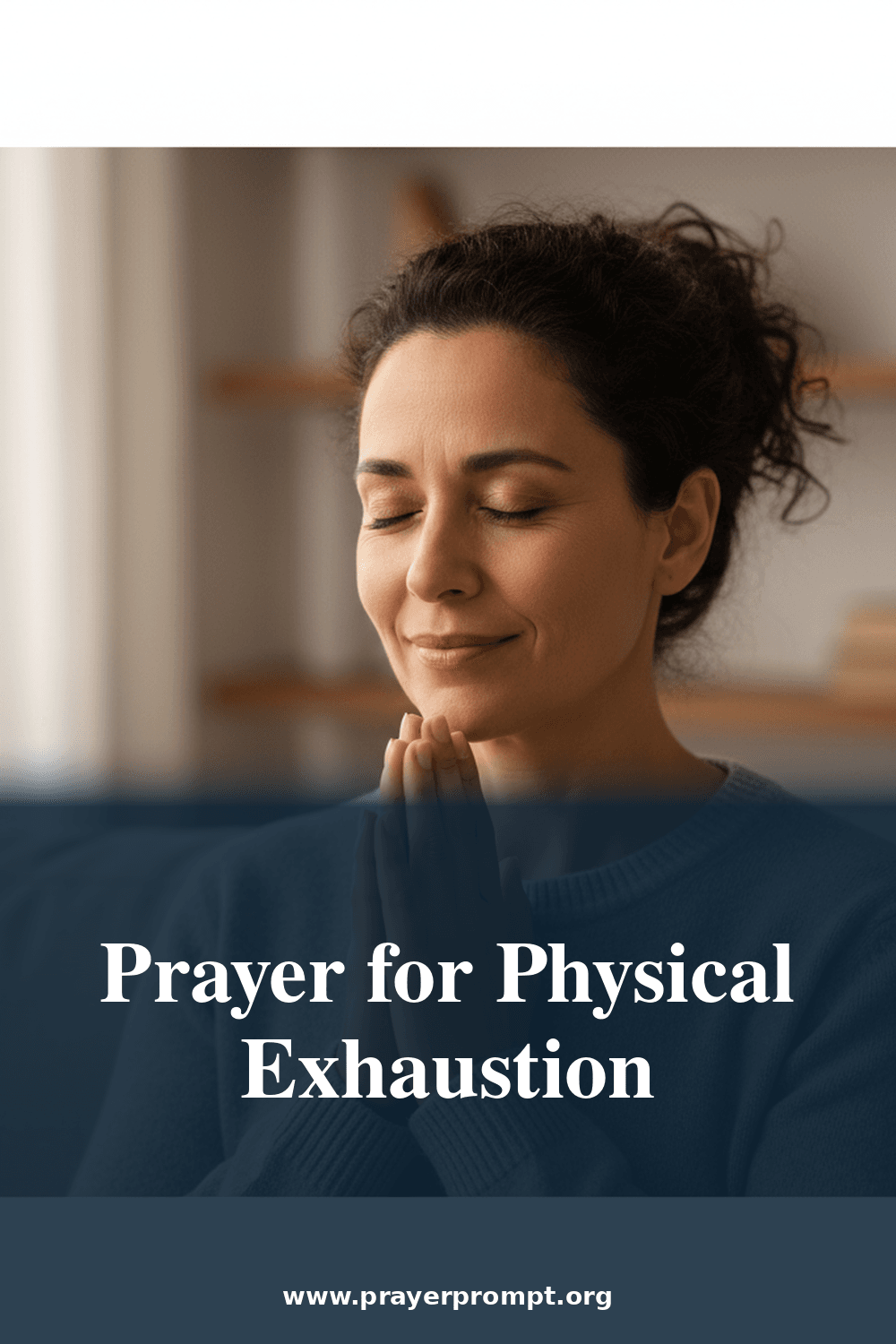 Physical Exhaustion and Body Fatigue Prayers 2 Prayer for Physical Exhaustion