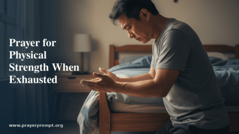 Prayer for Physical Strength When Exhausted