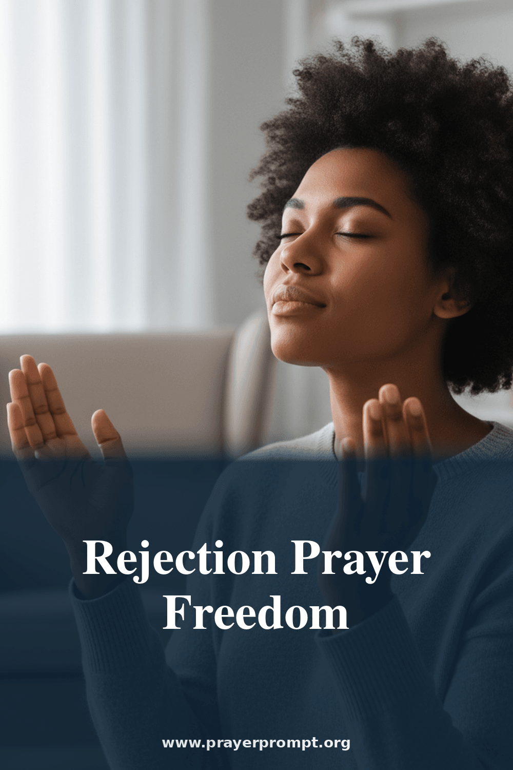 Deliverance Prayer for Rejection and Abandonment 2 Rejection Prayer Freedom