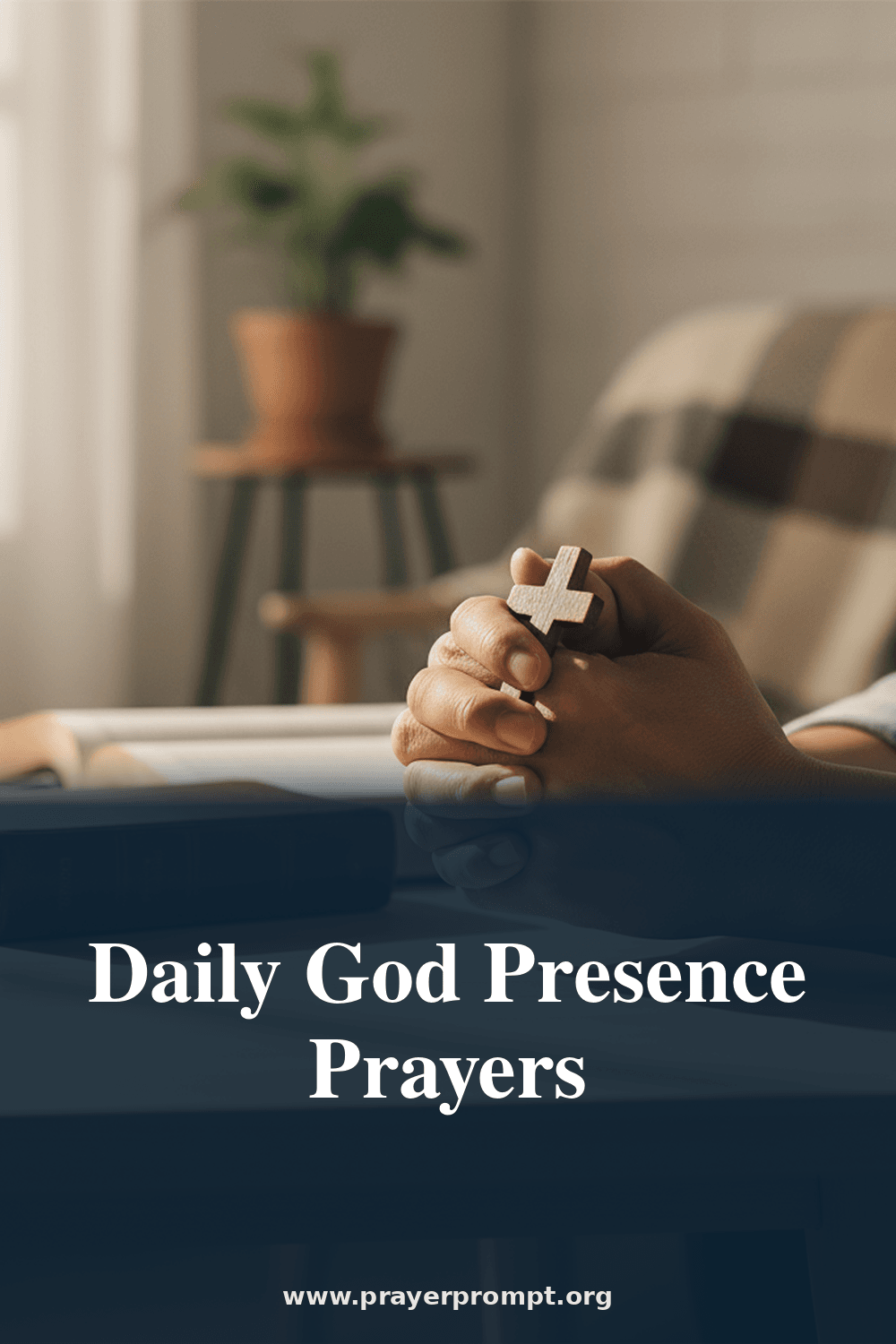 Prayer for Seeking God's Presence Daily 2 Daily God Presence Prayers