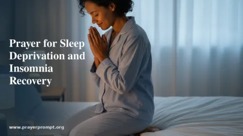 Prayer for Sleep Deprivation and Insomnia Recovery