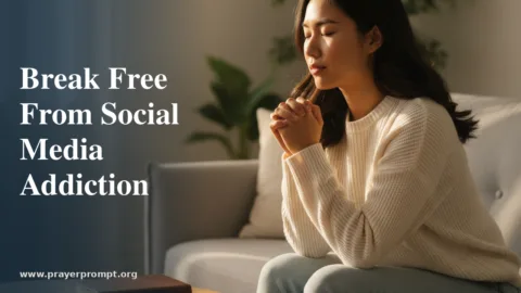 Prayer to Break Bondage to Technology and Social Media