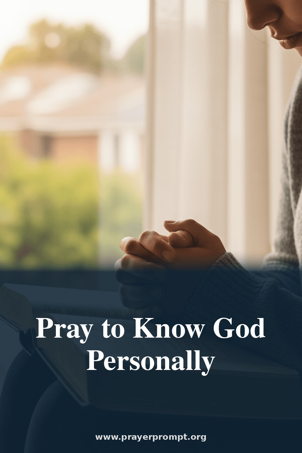 Prayer to Know God Personally and Intimately: Move Beyond Religion to Real Relationship 2 Pray to Know God Personally