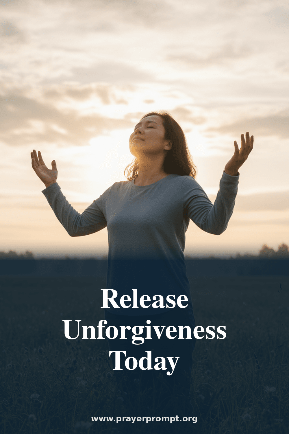 Prayer to Break Free from Unforgiveness 2 Release Unforgiveness Today