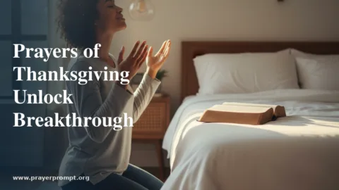 Prayers of Thanksgiving: How Gratitude Unlocks Breakthrough