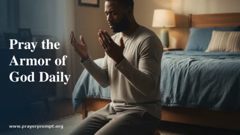 How to Pray the Armor of God Over Yourself Daily