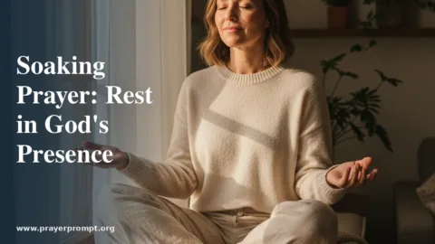 Soaking Prayer: Resting in God’s Presence for Renewal