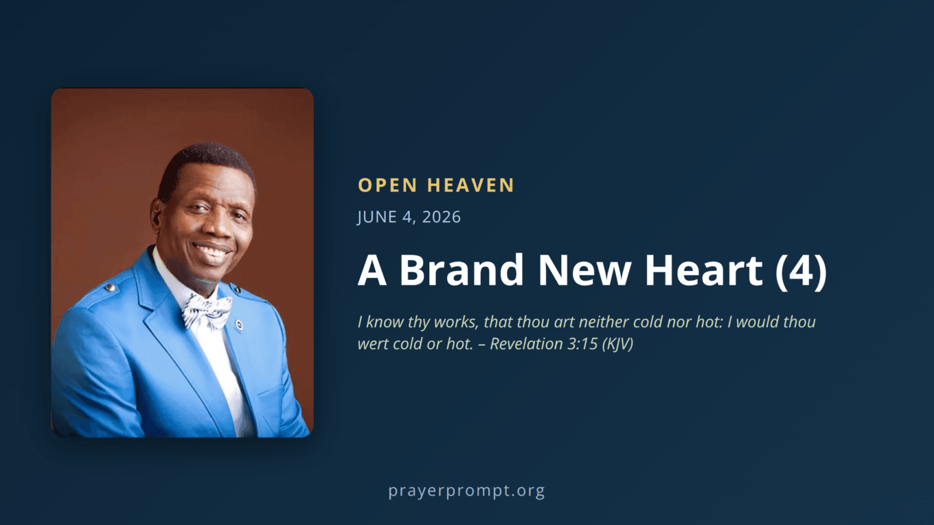 Open Heaven for June 4, 2026: A Brand New Heart 1 Open Heaven for June 4, 2026: A Brand New Heart