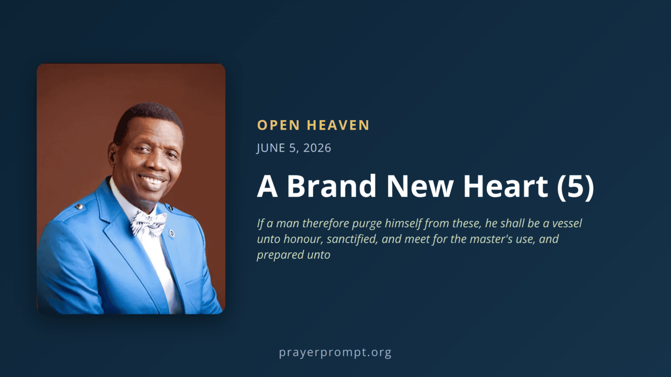 Open Heaven for June 5, 2026: A Brand New Heart 1 Open Heaven for June 5, 2026: A Brand New Heart