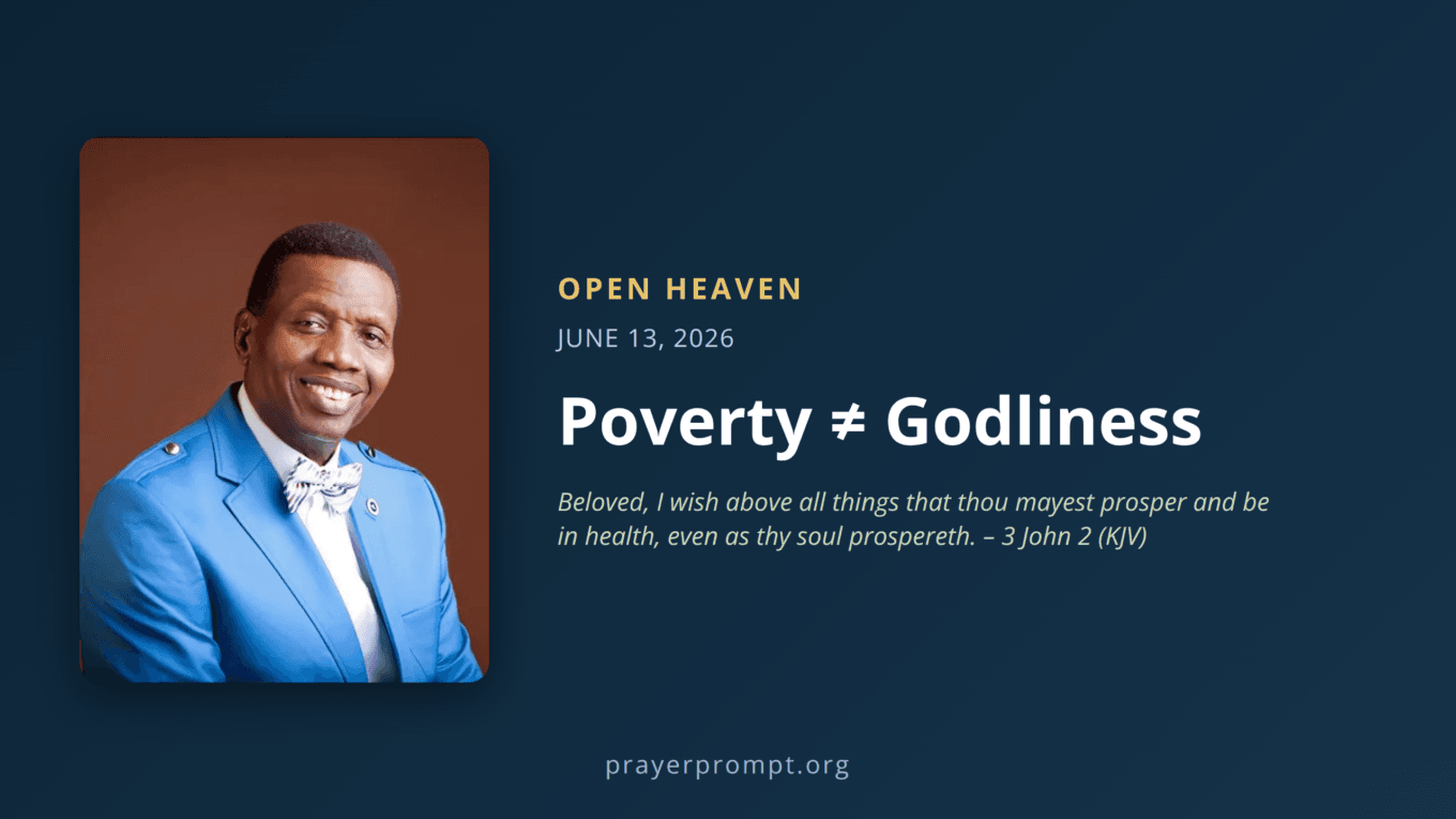 Open Heaven for June 13, 2026: Poverty ≠ Godliness 1 Open Heaven for June 13, 2026: Poverty ≠ Godliness