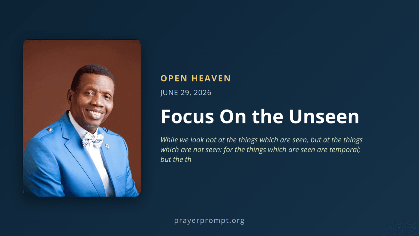 Open Heaven for June 29, 2026: Focus On the Unseen