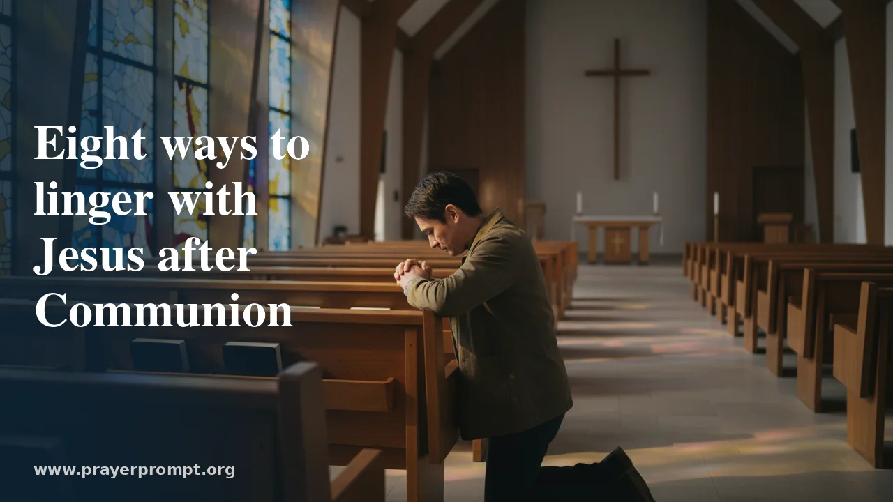 8 Catholic Prayers After Communion to Deepen Your Time with Jesus