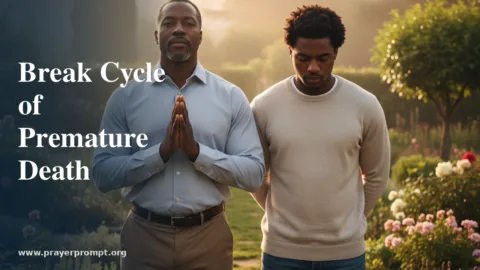 Prayer to Break the Cycle of Premature Death