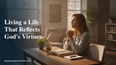 Daily Prayer for June 24, 2026: Living a Life That Reflects God’s Virtues