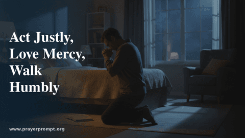 Night Prayer for June 24, 2026: Act Justly, Love Mercy, Walk Humbly