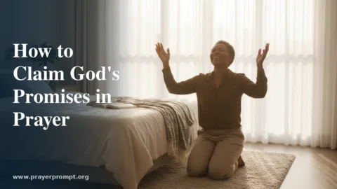 How to Claim God’s Promises in Prayer