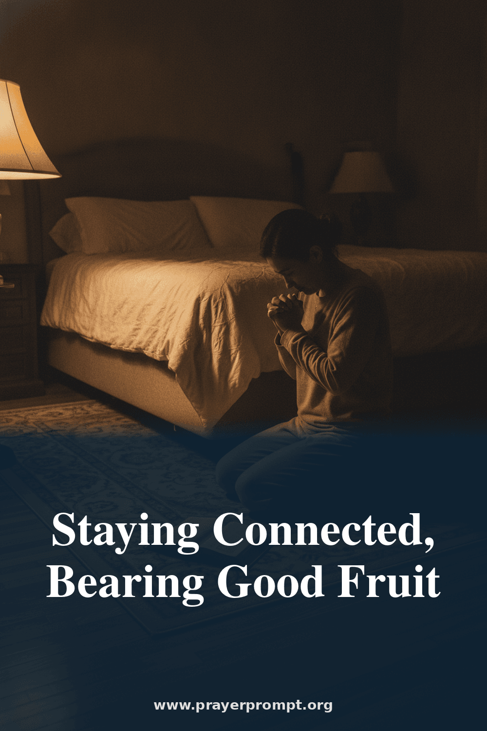 Night Prayer for June 18, 2026: Staying Connected, Bearing Good Fruit