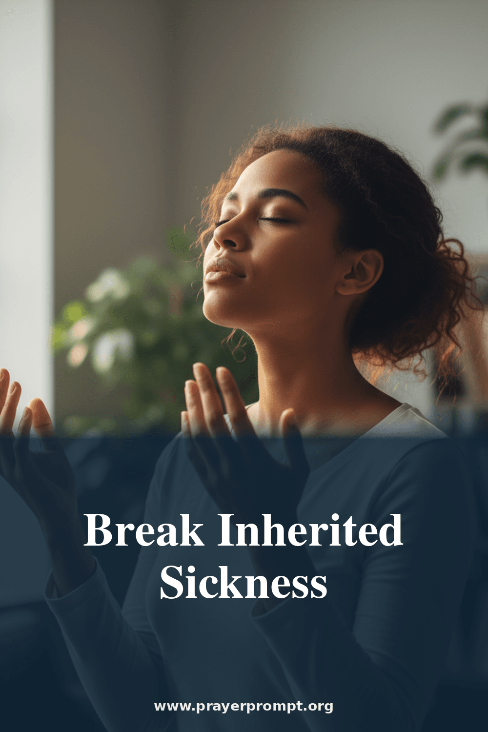 Prayer Against Inherited Sickness Patterns 2 Break Inherited Sickness