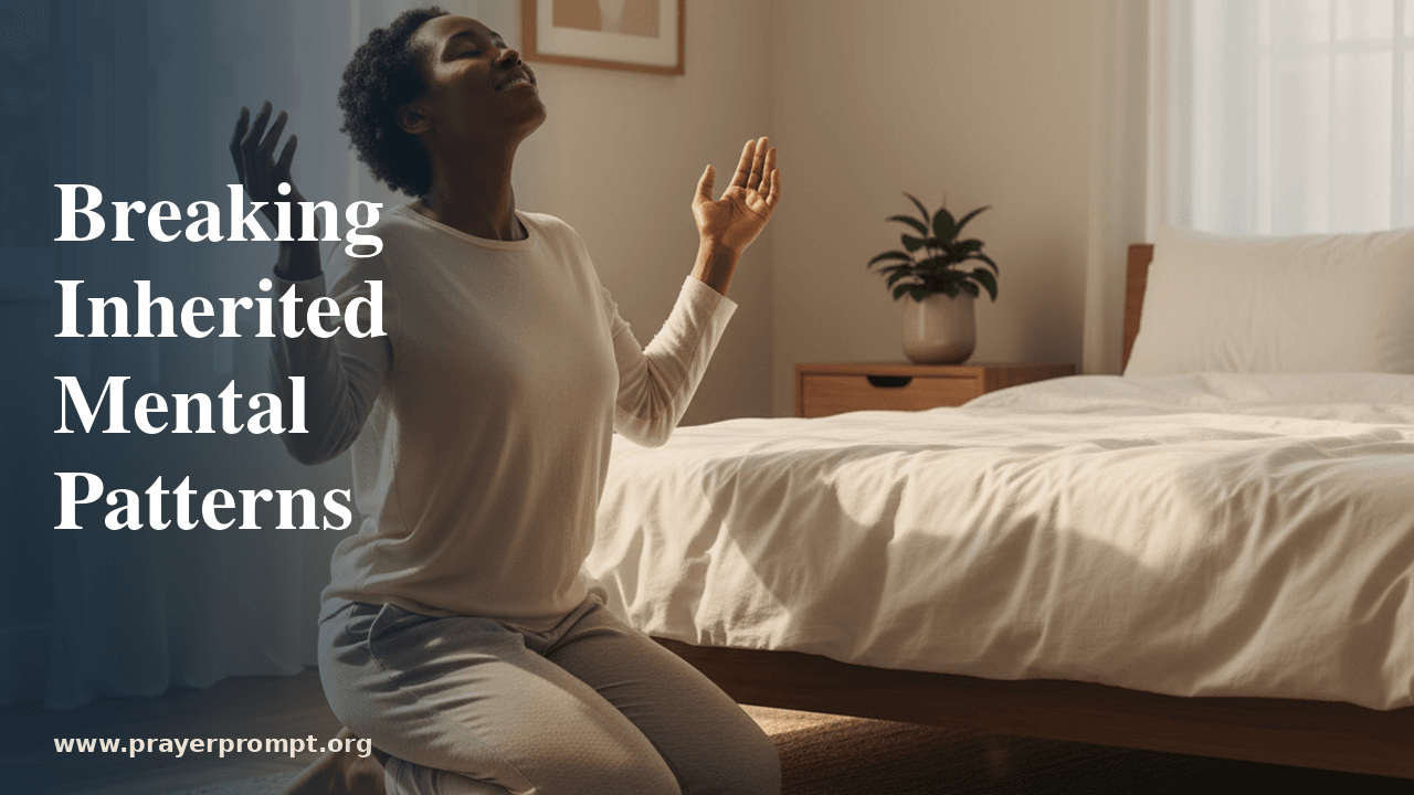 Prayer to Break Inherited Mental Health Patterns 1 Prayer to Break Inherited Mental Health Patterns