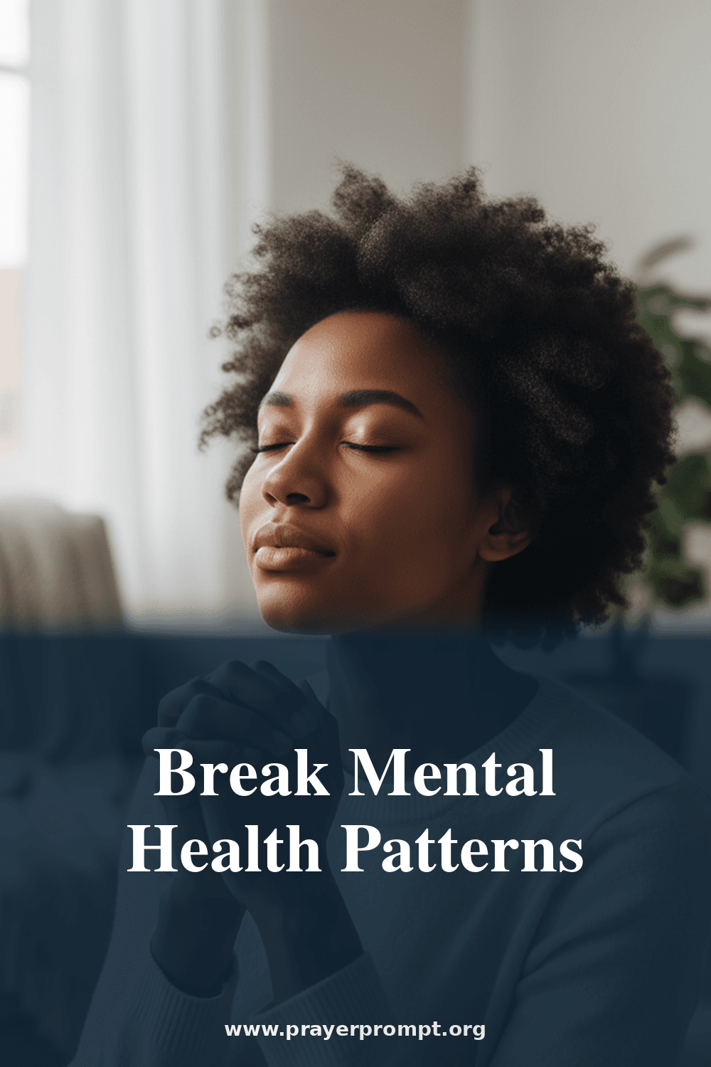 Prayer to Break Inherited Mental Health Patterns 2 Break Mental Health Patterns