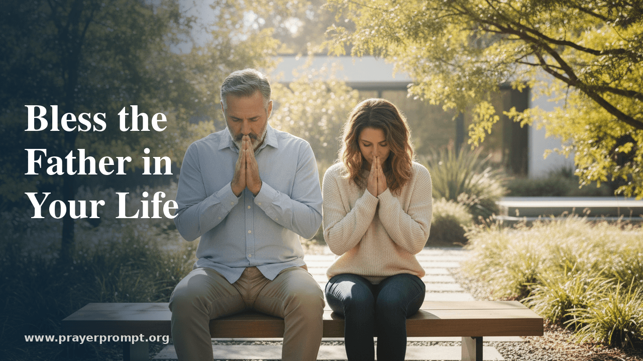 15 Prayers for Father’s Day: Honoring Dads with Gratitude, Blessing, and Hope