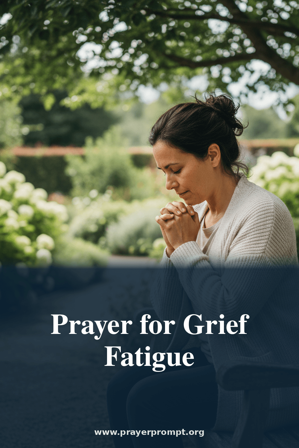 Prayer for Grief Fatigue